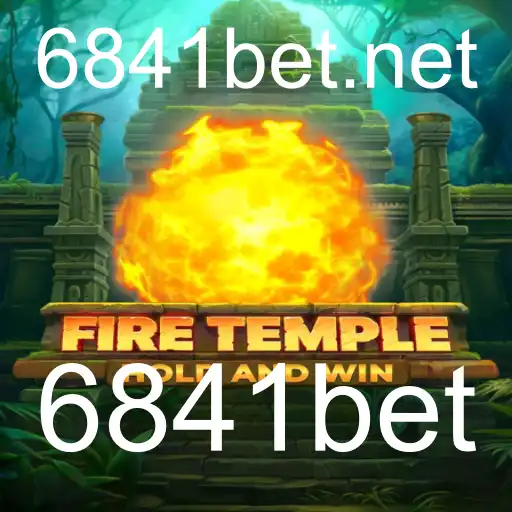 Descubra o Mundo Fascinante de FireTemple e a Chave do Sucesso com 6841bet